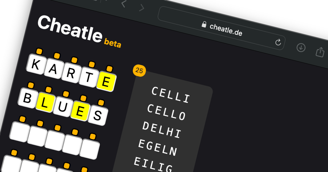 Ein Cheatle für Wordle!
